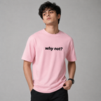 Why Not Pink Oversized Tee